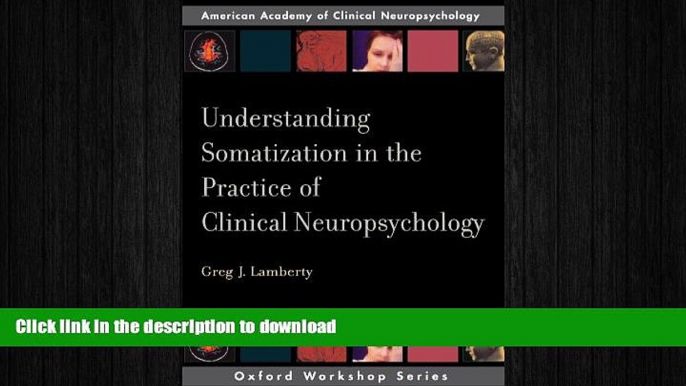 READ  Understanding Somatization in the Practice of Clinical Neuropsychology (AACN Workshop