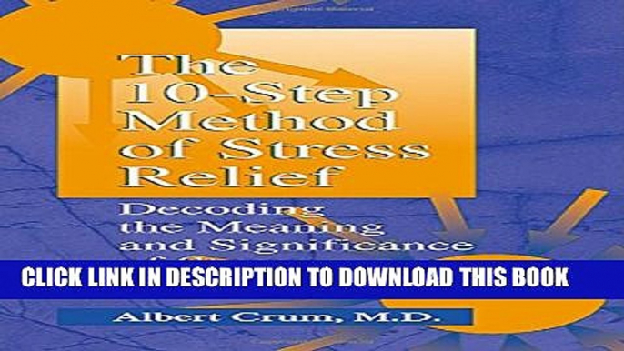 Collection Book The 10-Step Method of Stress Relief: Decoding the Meaning and Significance of Stress