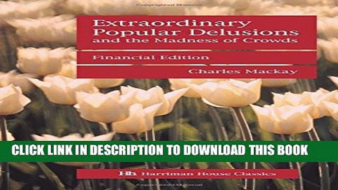 New Book Extraordinary Popular Delusions and the Madness of Crowds: Financial edition