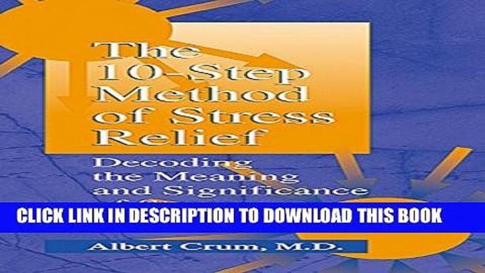 Collection Book The 10-Step Method of Stress Relief: Decoding the Meaning and Significance of Stress