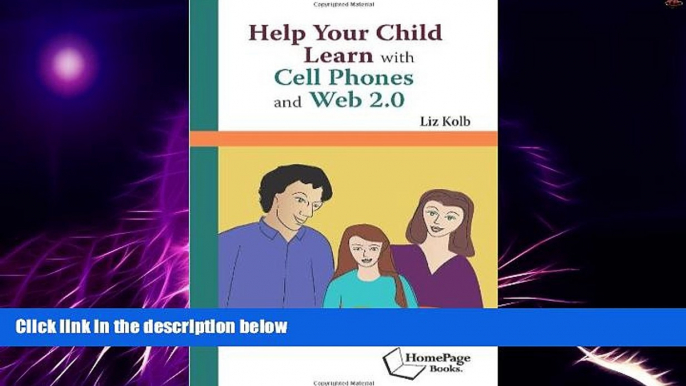 Big Deals  Help Your Child Learn with Cell Phones and Web 2.0  Free Full Read Most Wanted