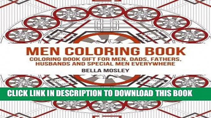 [Read] Men Coloring Book: Coloring Book Gift for Men, Dads, Fathers, Husbands and Special Men