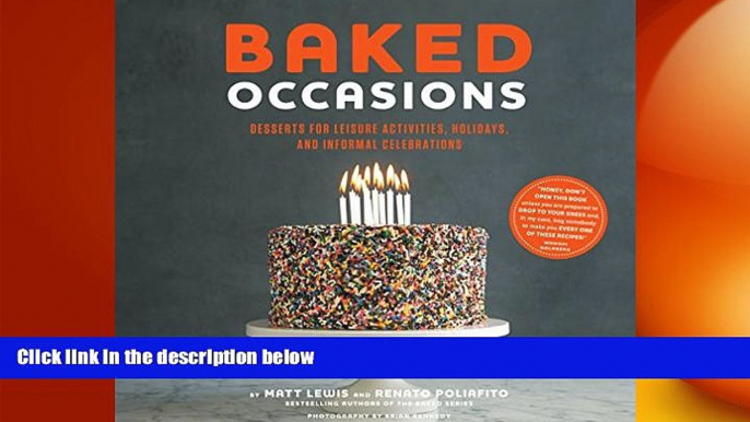 there is Baked Occasions: Desserts for Leisure Activities, Holidays, and Informal Celebrations