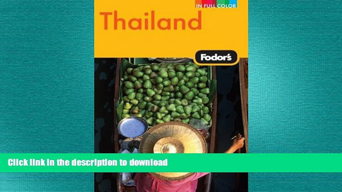 READ THE NEW BOOK Fodor s Thailand, 11th Edition: With Side Trips to Cambodia   Laos (Full-color