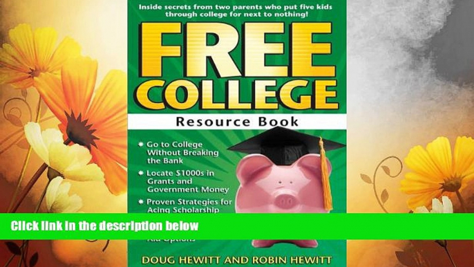 Must Have  Free College Resource Book: Inside Secrets from Two Parents Who Put Five Kids through