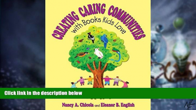 Big Deals  Creating Caring Communities with Books Kids Love  Free Full Read Most Wanted