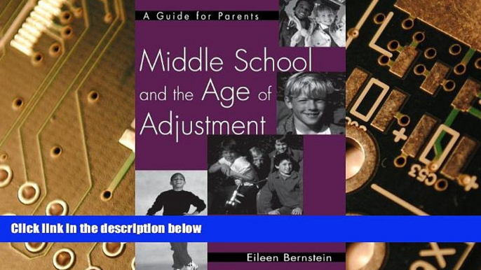 Big Deals  Middle School and the Age of Adjustment: A Guide for Parents  Best Seller Books Best