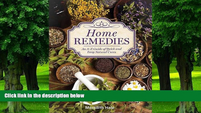 Big Deals  Home Remedies: An A-Z Guide of Quick And Easy Natural Cures  Best Seller Books Best