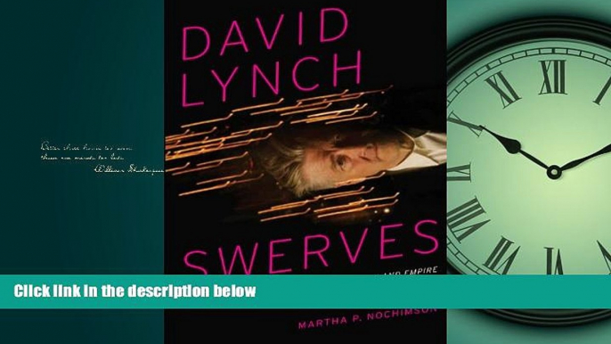 Enjoyed Read David Lynch Swerves: Uncertainty from Lost Highway to Inland Empire