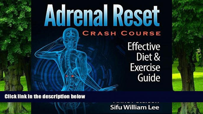 Big Deals  Adrenal Reset Crash Course: Effective Diet   Exercise Solution for Adrenal Fatigue