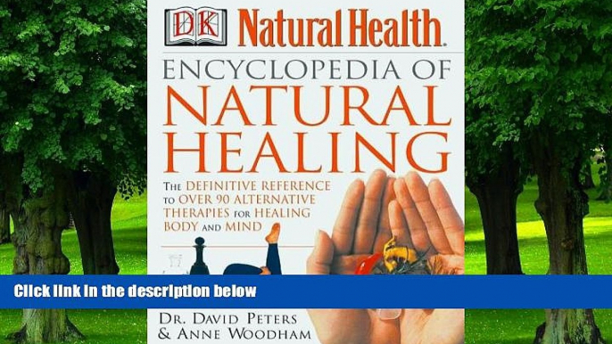 Big Deals  Encyclopedia of Natural Healing: The Definitive Home Reference Guide to Treatments for