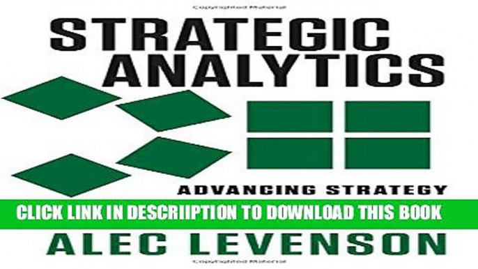 [PDF] Strategic Analytics: Advancing Strategy Execution and Organizational Effectiveness Exclusive