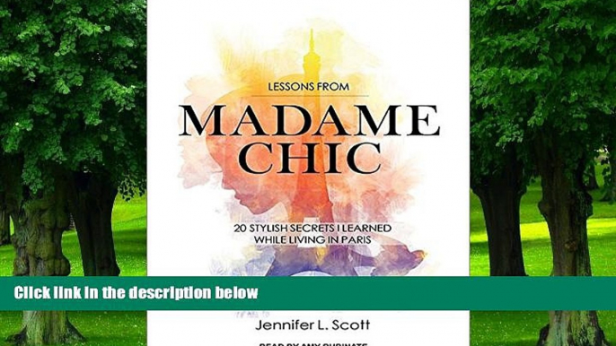 Big Deals  Lessons from Madame Chic: 20 Stylish Secrets I Learned While Living in Paris  Best