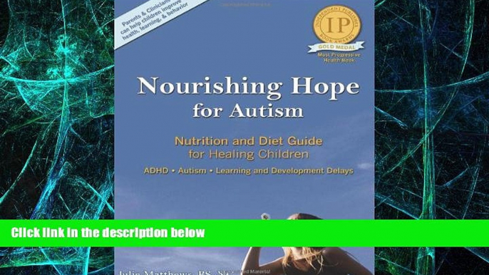 Big Deals  Nourishing Hope for Autism: Nutrition and Diet Guide for Healing Our Children [Perfect