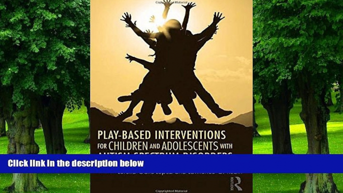 Big Deals  Play-Based Interventions for Children and Adolescents with Autism Spectrum Disorders