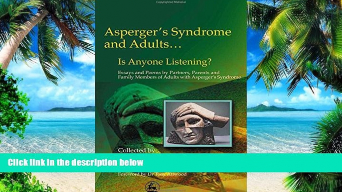 Big Deals  Asperger s Syndrome and Adults... Is Anyone Listening? Essays and Poems by Partners,