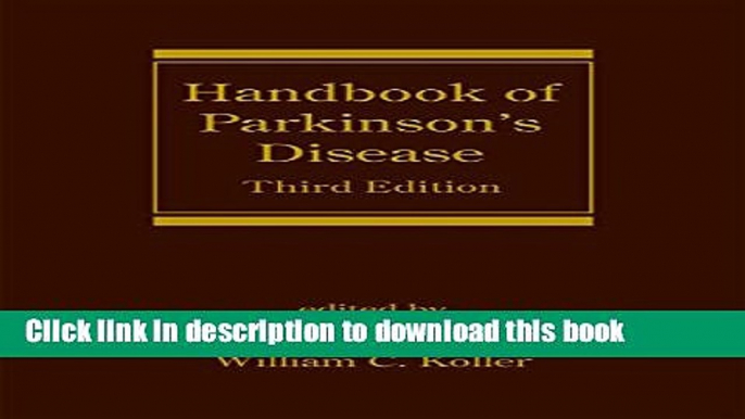 [PDF] Handbook of Parkinson s Disease, Third Edition (Neurological Disease and Therapy) Full Online