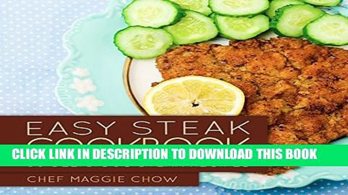 [PDF] Easy Steak Cookbook: 50 Delicious Steak Recipes (Steak Recipes, Steak Cookbook, Cooking
