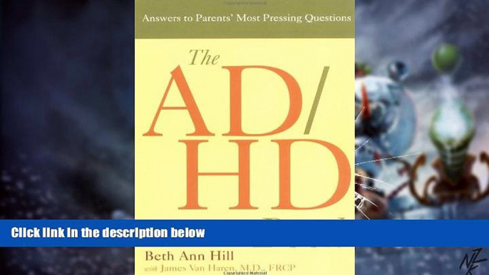 Big Deals  The ADHD Book: Answers to Parents  Most Pressing Questions  Best Seller Books Most Wanted