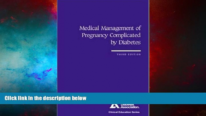 READ FREE FULL  Medical Management of Pregnancy Complicated by Diabetes (Clinical Education