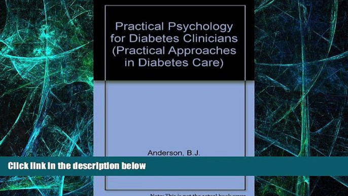 Big Deals  Practical Psychology for Diabetes Clinicians: How to Deal With the Key Behavioral