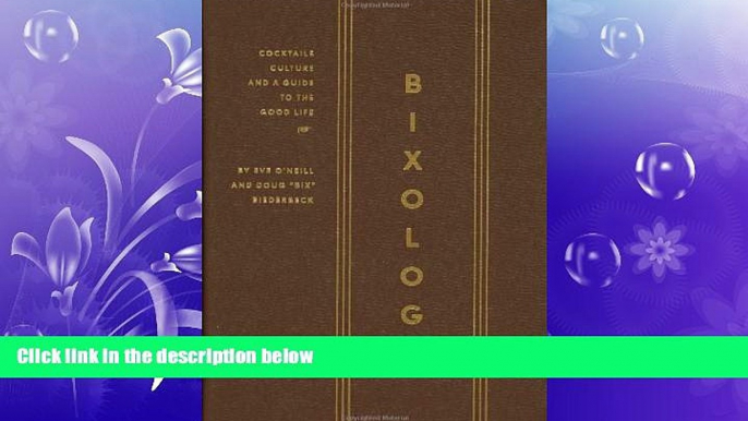 different  Bixology: Cocktails, Culture, and a Guide to the Good Life