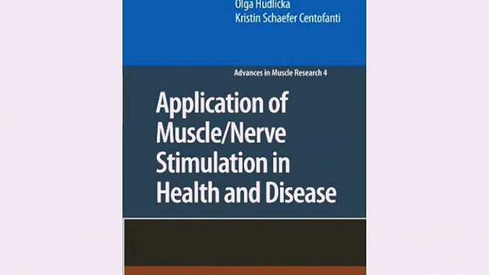 [PDF] Application of Muscle/Nerve Stimulation in Health and Disease (Advances in Muscle Research)