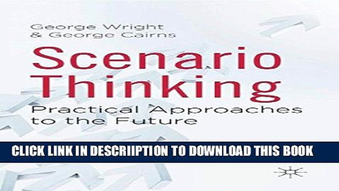 [PDF] Scenario Thinking: Practical Approaches to the Future Full Colection