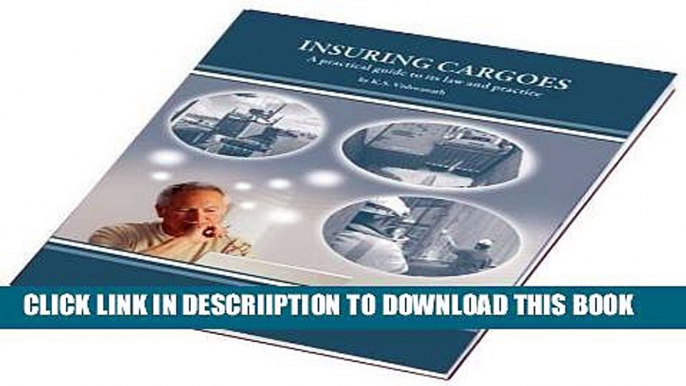 [PDF] Insuring Cargoes: A Practical Guide to the Law and Practice Full Colection