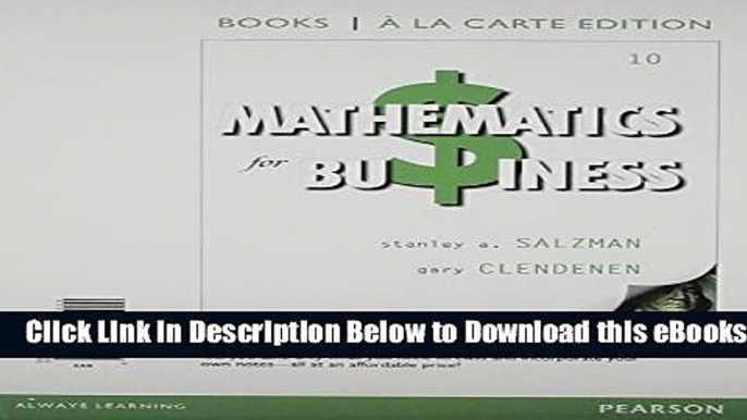 [Reads] Mathematics for Business, Books a la Carte Edition Plus NEW MyMathLab with Pearson eText