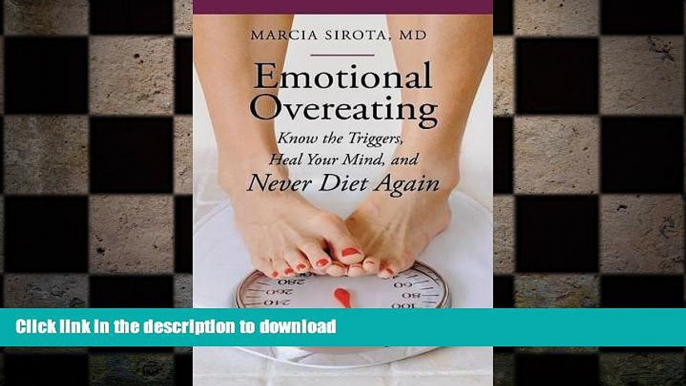 READ BOOK  Emotional Overeating: Know the Triggers, Heal Your Mind, and Never Diet Again (Praeger