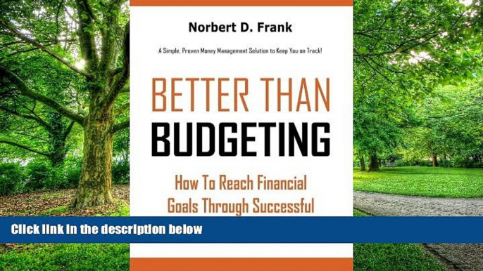 Big Deals  Better than Budgeting: How to Reach Financial Goals Through Successful Money