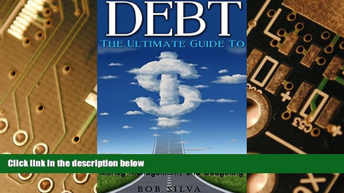 Big Deals  DEBT: The Ultimate Guide To Finance, Financial Freedom, Money Management, and