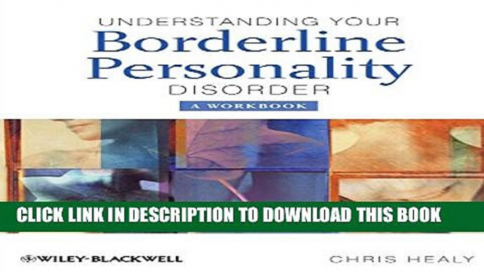 [PDF] Understanding your Borderline Personality Disorder: A Workbook Full Colection