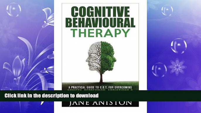 FAVORITE BOOK  Cognitive Behavioural Therapy (CBT): A Practical Guide To CBT For Overcoming