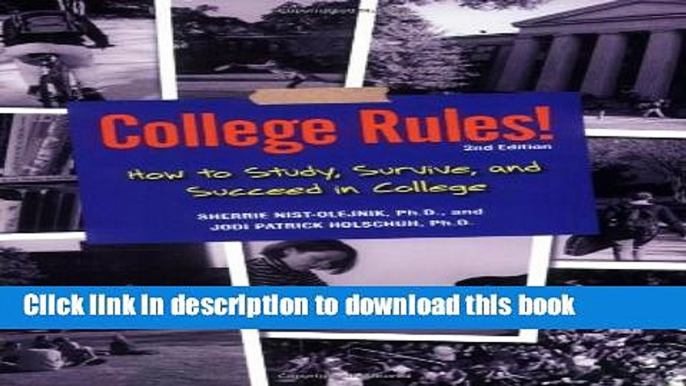 Read College Rules!: How to Study, Survive, and Succeed in College (College Rules: How to Study,