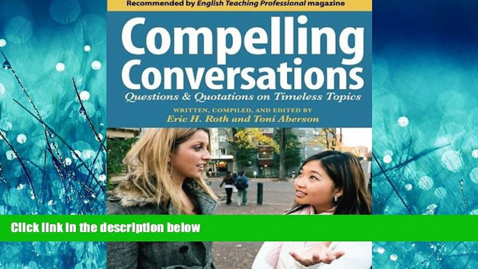 Online eBook Compelling Conversations: Questions and Quotations on Timeless Topics- An Engaging