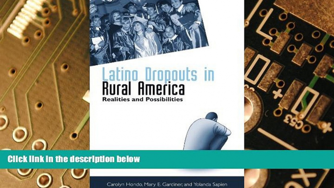 Big Deals  Latino Dropouts in Rural America: Realities and Possibilities  Free Full Read Best Seller