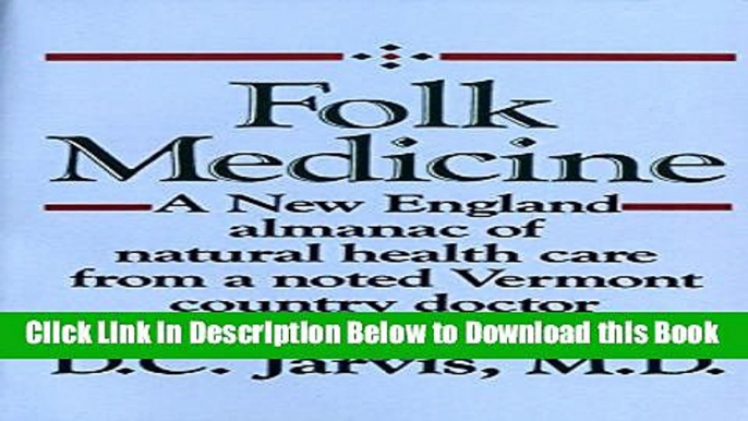 [Reads] Folk Medicine: A New England Almanac of Natural Health Care From a Noted Vermont Country