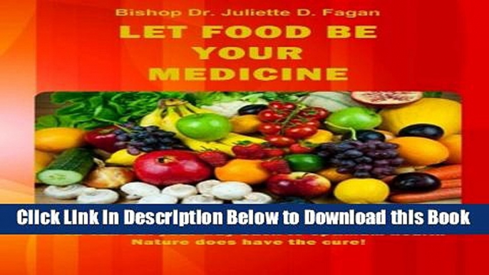 [Best] Let Food Be Your Medicine: You can eat your way back to optimum health Online Ebook