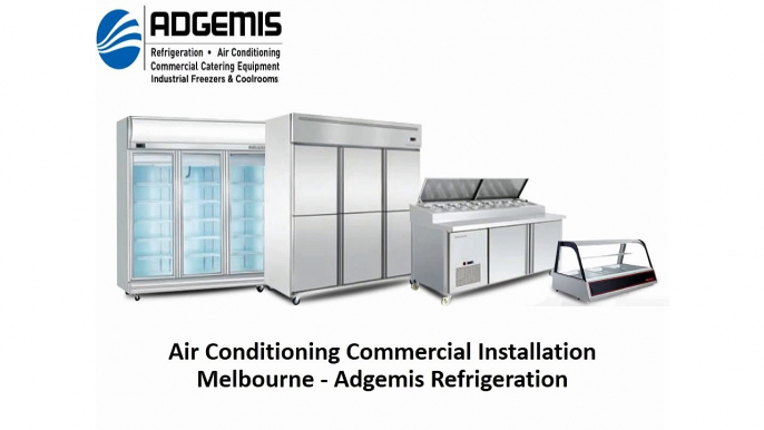 Air Conditioning Commercial Installation Melbourne - Adgemis Refrigeration