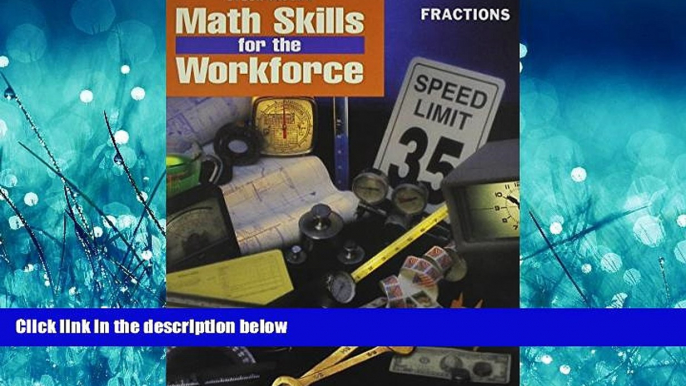 Choose Book Steck-Vaughn Math Skills for the Workforce: Student Workbook Fractions-Math Skills