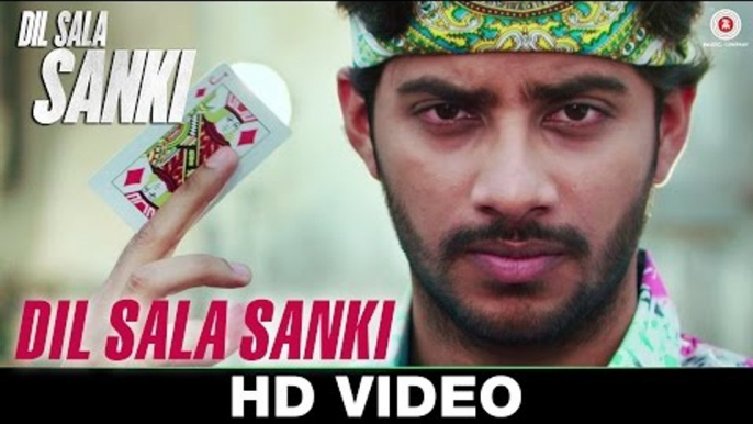 Dil Sala Sanki (Title Track) - Dil Sala Sanki - Yogesh Kumar - Nakash Aziz -  Promod Panth