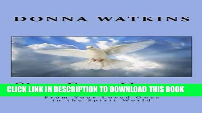 [PDF] Signs From Heaven:: How to Read the Messages From Your Loved Ones in the Spirit World Full