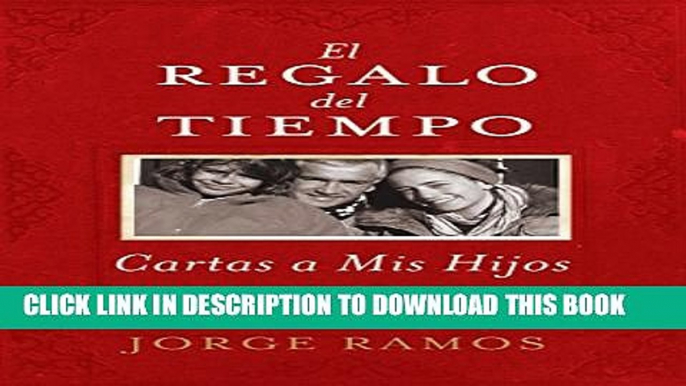 [PDF] El Regalo del Tiempo: Cartas a mis hijos (Spanish Edition) Popular Online