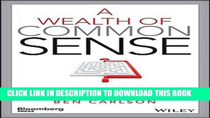 [PDF] A Wealth of Common Sense: Why Simplicity Trumps Complexity in Any Investment Plan Full