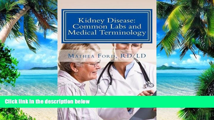 Must Have PDF  Kidney Disease Common Labs And Medical Terminology: The Patients Perspective (Renal