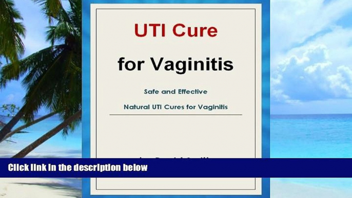 Big Deals  UTI Cure for Vaginitis: Safe and Effective Natural UTI Cures for Vaginitis  Free Full