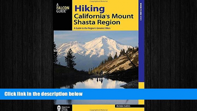 behold  Hiking California s Mount Shasta Region: A Guide to the Region s Greatest Hikes (Regional