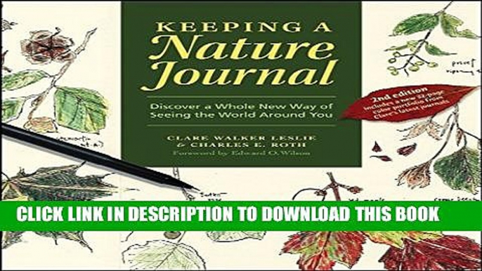 New Book Keeping a Nature Journal: Discover a Whole New Way of Seeing the World Around You